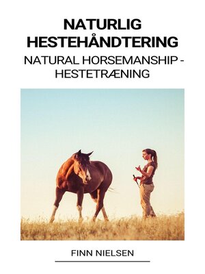 cover image of Naturlig Hestehåndtering (Natural Horsemanship--Hestetræning)